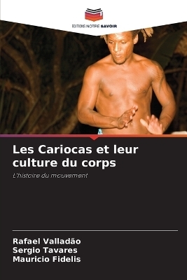 Les Cariocas et leur culture du corps