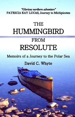 The Hummingbird from Resolute - David C Whyte