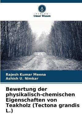 Bewertung der physikalisch-chemischen Eigenschaften von Teakholz (Tectona grandis L.)