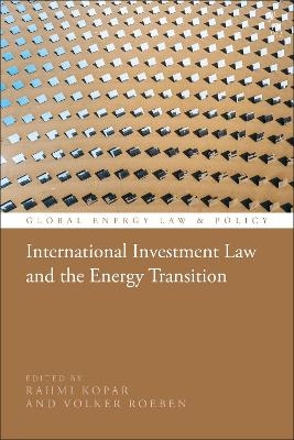 International Investment Law and the Energy Transition - 