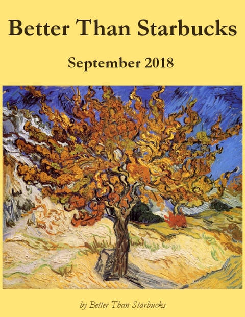 Better Than Starbucks September 2018 -  Better Than Starbucks