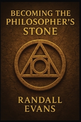Becoming the Philosopher's Stone - Randall Evans