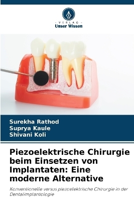 Piezoelektrische Chirurgie beim Einsetzen von Implantaten