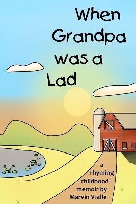 When Grandpa was a Lad - Marvin Vialle