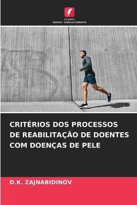 CRITÉRIOS DOS PROCESSOS DE REABILITAÇÃO DE DOENTES COM DOENÇAS DE PELE