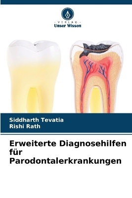 Erweiterte Diagnosehilfen f&uuml;r Parodontalerkrankungen - Siddharth Tevatia, Rishi Rath