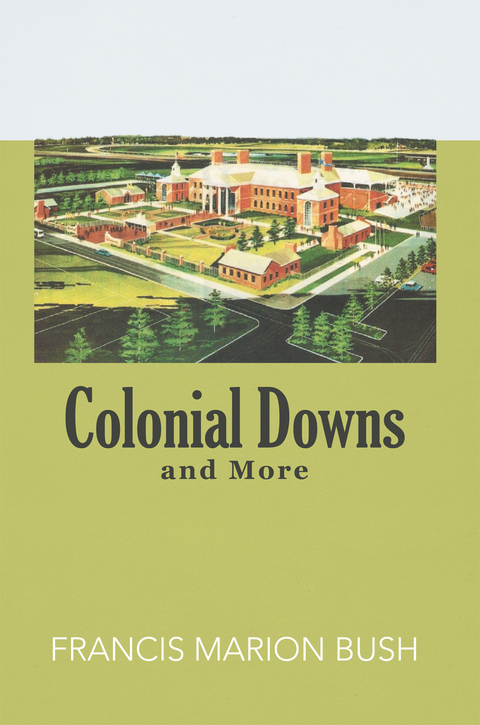 Colonial Downs and More - Francis Marion Bush
