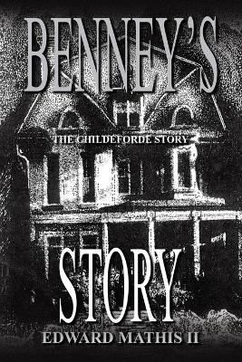 Benney's Story - Edward Mathis  II