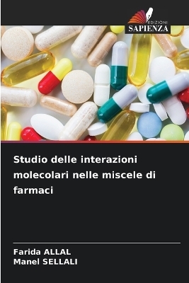 Studio delle interazioni molecolari nelle miscele di farmaci