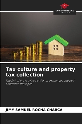 Tax culture and property tax collection - JIMY SAMUEL ROCHA CHARCA