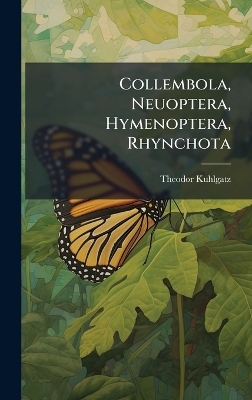 Collembola, Neuoptera, Hymenoptera, Rhynchota