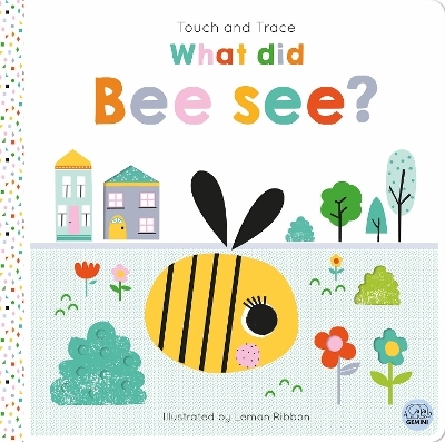 Touch and Trace &ndash; What did Bee see? - Oakley Graham