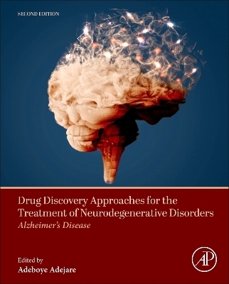 Drug Discovery Approaches for the Treatment of Neurodegenerative Disorders - 