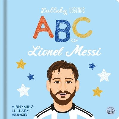 Lullaby Legends: ABC of Lionel Messi - Amber Lily