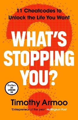 What&rsquo;s Stopping You? - Timothy Armoo