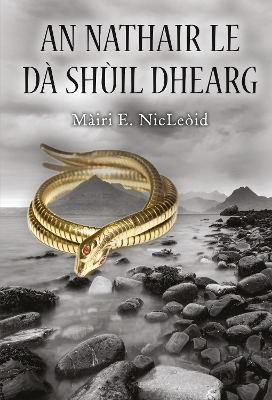 An Nathair Le Da Sh&uacute;il Dhearg - Mairi E. NicLeoid