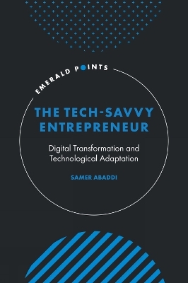 The Tech-Savvy Entrepreneur - Samer Abaddi