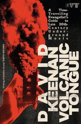 Volcanic Tongue - David Keenan