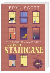 The Morrisey Mysteries 2. A Secret Staircase - Eryn Scott