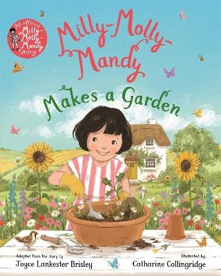 Milly-Molly-Mandy Makes a Garden - Joyce Lankester Brisley