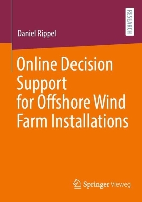 Online Decision Support for Offshore Wind Farm Installations