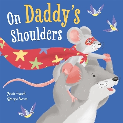 On Daddy's Shoulders - Jamie French