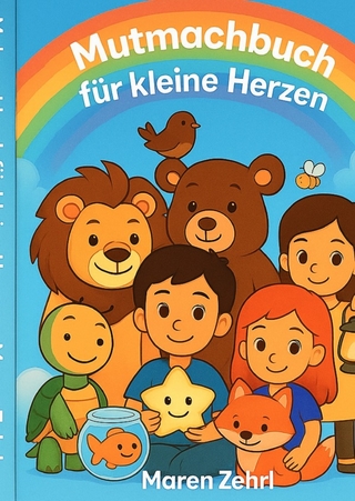 Mutmachbuch für kleine Herzen