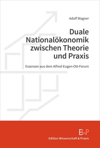 Duale Nationalökonomik zwischen Theorie und Praxis