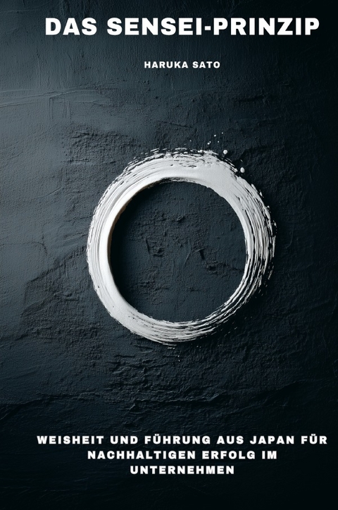 Das Sensei-Prinzip - Haruka Sato