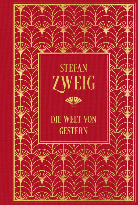 Die Welt von Gestern: Erinnerungen eines Europ&auml;ers - Stefan Zweig