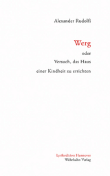Werg oder Versuch, das Haus einer Kindheit zu errichten - Alexander Rudolfi, Gabriela Jaskulla