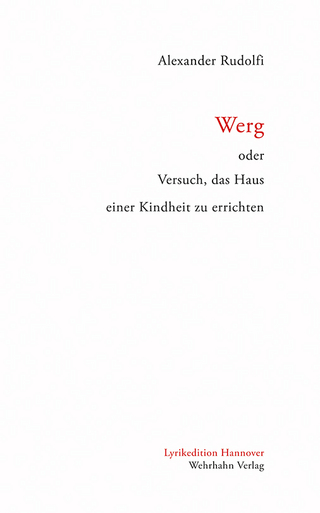 Werg oder Versuch, das Haus einer Kindheit zu errichten