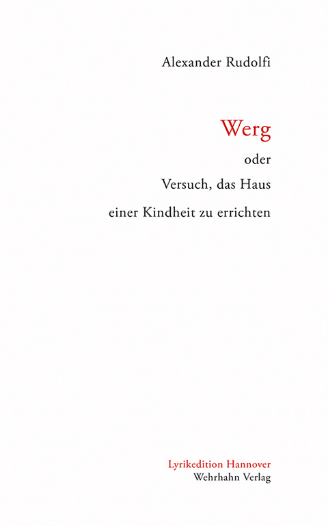 Werg oder Versuch, das Haus einer Kindheit zu errichten - Alexander Rudolfi, Gabriela Jaskulla