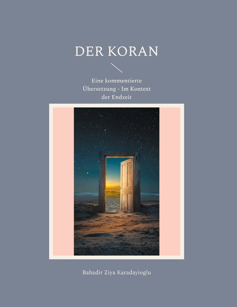 Der Koran - Bahadir Ziya Karadayioglu