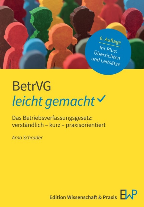 BetrVG – leicht gemacht - Arno Schrader