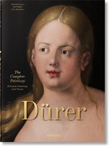 Albrecht D&uuml;rer. The Complete Paintings. Selected Drawings and Prints - Christof Metzger, Julia Zaunbauer, Karl Sch&uuml;tz