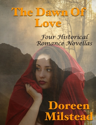 Dawn of Love: Four Historical Romance Novellas