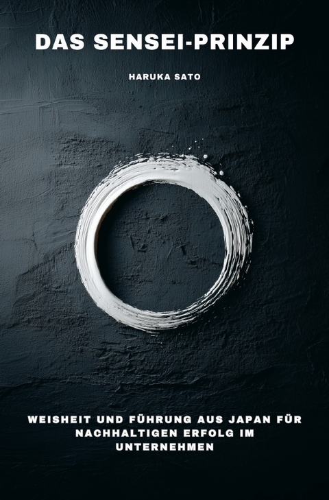 Das Sensei-Prinzip - Haruka Sato