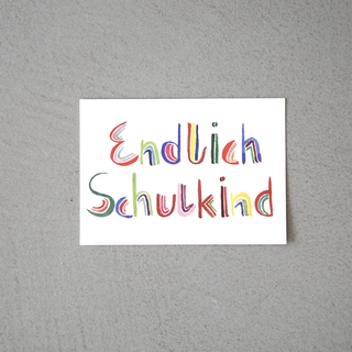 Grußkarte Endlich Schulkind