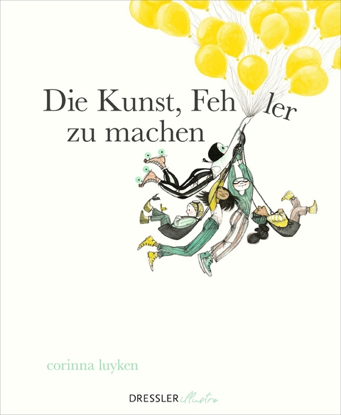 Die Kunst, Fehler zu machen - Corinna Luyken