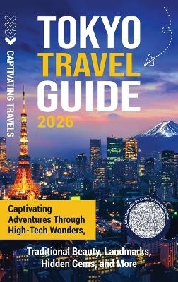 Tokyo Travel Guide - Captivating Travels