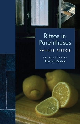 Ritsos in Parentheses - Yannis Ritsos