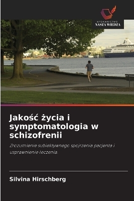 Jakośc życia i symptomatologia w schizofrenii