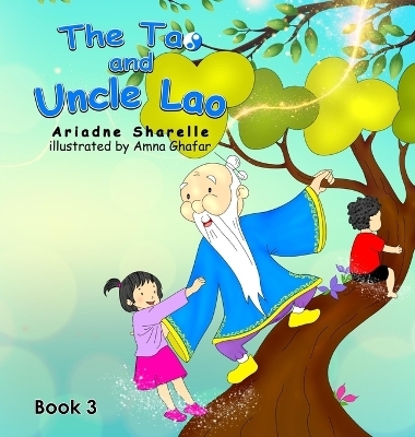 The Tao and Uncle Lao Book 3 - Ariadne Sharelle