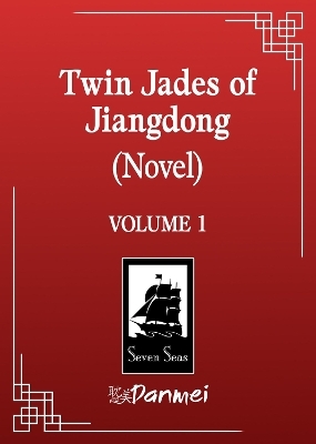 Twin Jades of Jiangdong (Novel) Vol. 1