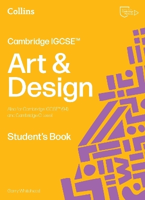 Cambridge IGCSE™ Art and Design Student’s Book