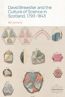 David Brewster and the Culture of Science in Scotland, 1793–1843