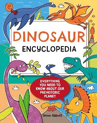 Encyclopedia: Dinosaurs - Simon Abbott