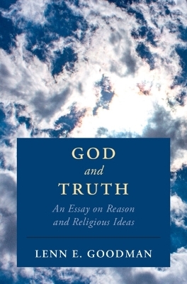 God and Truth - Lenn E. Goodman