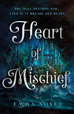 Heart of Mischief - Emma Noyes